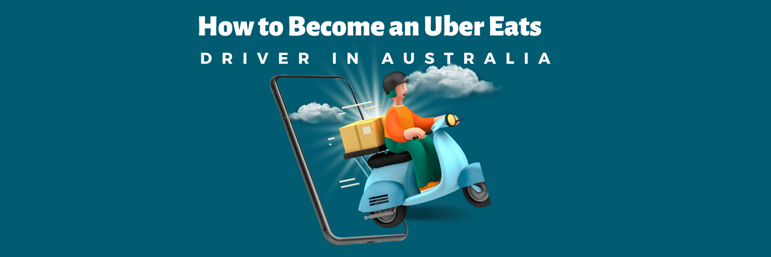 How to an Uber Eats Driver in Australia